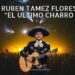 Rubén Tamez Flores, el nuevo ícono del ranchero mexicano